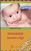 Educarezze. Genitori e figli libro