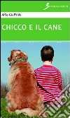 Chicco e il cane libro