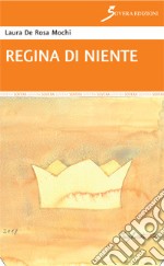 Regina di niente