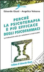 Perché la psicoterapia a volte è più efficace degli psicofarmaci libro