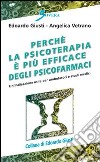 Perché la psicoterapia a volte è più efficace degli psicofarmaci libro