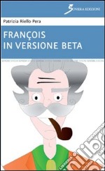 François in versione beta libro