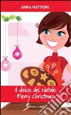 Il dolce del Natale. Merry Christmas libro