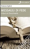 Messaggi di fede. I diari di Chicchinella libro