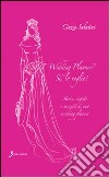 Wedding planner? Sì, lo voglio! libro