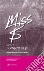 Miss B. Nome in codice R242 libro