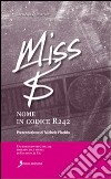 Miss B. Nome in codice R242 libro di Chiappero Alessandra