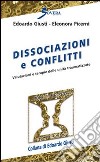 Dissociazioni e conflitti. Valutazioni e terapie delle unità traumatizzate libro