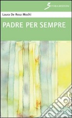 Padre per sempre libro