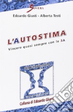 L'autostima. Vincere quasi sempre con le 3 A libro