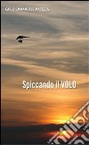 Spiccando il volo libro