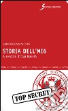 Storia dell'MI6. A servizio di Sua Maestà libro