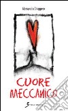 Cuore meccanico libro