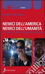 Nemici dell'America, nemici dell'umanità. Il «nemico» nel cinema fantascientifico americano libro