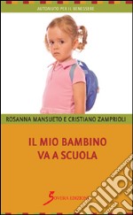 Il mio bambino va a scuola libro