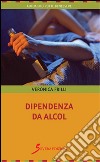 Dipendenza da alcol libro