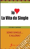 Sono single e allora? libro