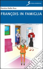 François in famiglia libro