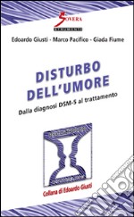 Disturbo dell'umore. Dalla diagnosi DSM-5 al trattamento libro