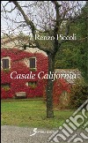 Casale California libro di Piccoli Renzo