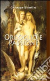 Orgoglio e passione libro