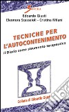 Tecniche per l'autocontenimento. Il diario come strumento terapeutico libro