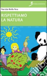 Rispettiamo la natura libro