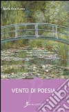 Vento di poesia libro di Bartolomeo Maria