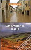 SOS ambiente Italia libro di Li Vigni Benito
