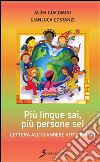 Più lingue sai, più persone sei. Lettera all'olandese Kitty Bruno libro