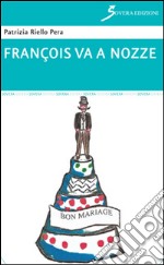 François va a nozze libro