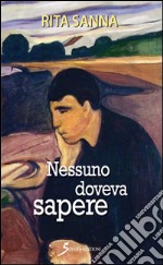 Nessuno doveva sapere libro