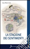 La stagione dei sentimenti libro