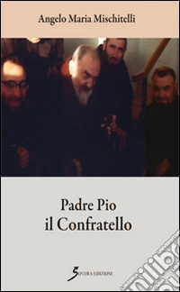 Padre Pio il confratello