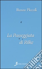 La passeggiata di Rilke. Triologia d'autunno. Vol. 3 libro