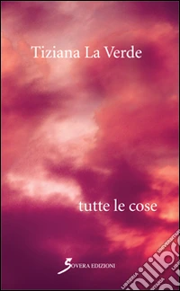 Tutte le cose libro