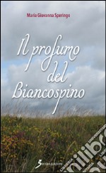 Il profumo del biancospino