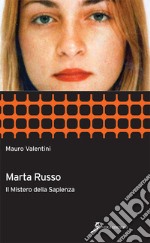 Marta Russo. Il mistero della Sapienza libro