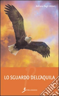 Lo sguardo dell'aquila libro