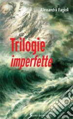 Trilogie imperfette libro