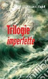 Trilogie imperfette libro