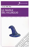 Le favole del villaggio libro