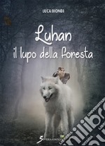 Luhan il lupo della foresta libro