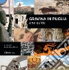 Gravina in Puglia. Una guida libro