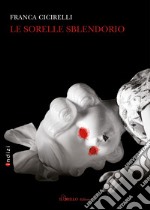 Le sorelle Sblendorio libro