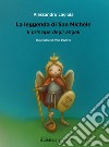 La leggenda di San Michele. Il principe degli angeli libro