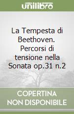 La Tempesta di Beethoven. Percorsi di tensione nella Sonata op.31 n.2 libro