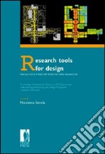 Research tools for design. Spatial layout and patterns of users' behaviour. Atti del seminario (Firenze, 28-29 january 2010) libro