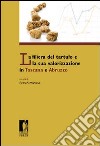 La filiera del tartufo e la sua valorizzazione in Toscana e Abruzzo libro