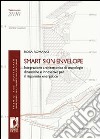 Smrt Skin Envelope. Integrazione architettonica di tecnologie dinamiche e innovative per il risparmio energetico libro di Romano Rosa